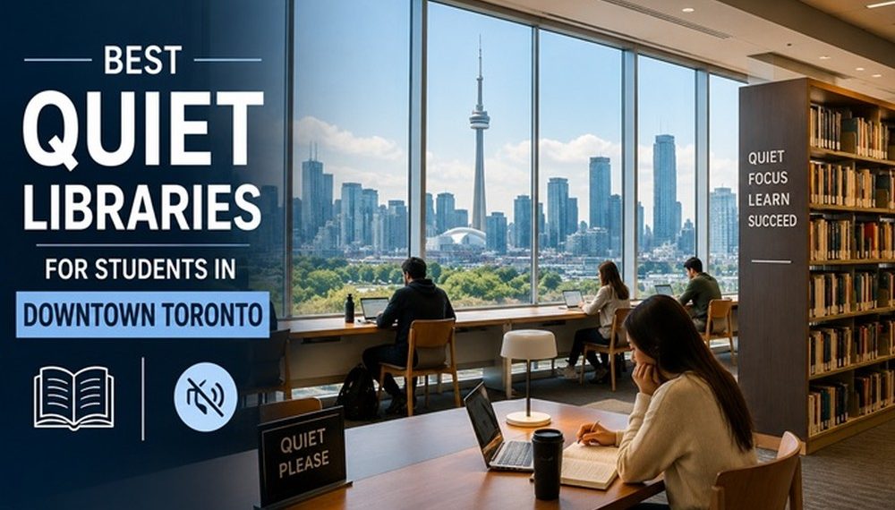 Best Quiet Libraries for Students in Downtown Toronto